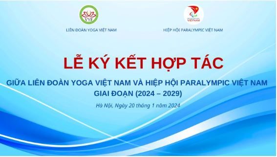 Lễ ký kết hợp tác giữa Liên đoàn Yoga Việt Nam và Hiệp hội Thể thao người khuyết tật Việt Nam